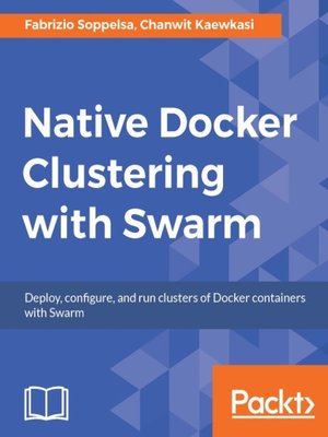 cover image of Native Docker Clustering with Swarm